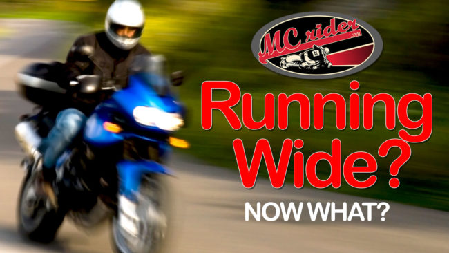 What to do if you run wide in a corner on your motorcycle